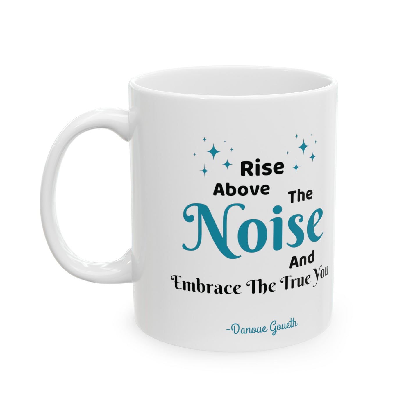 MCM03- Rise Above The Noise Ceramic Mug, (11oz, 15oz)