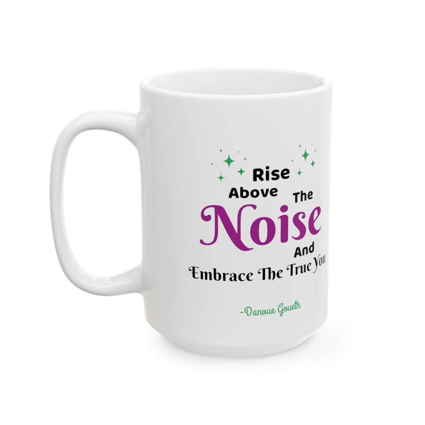 MCM01- Rise Above The Noise Ceramic Mug, (11oz, 15oz)