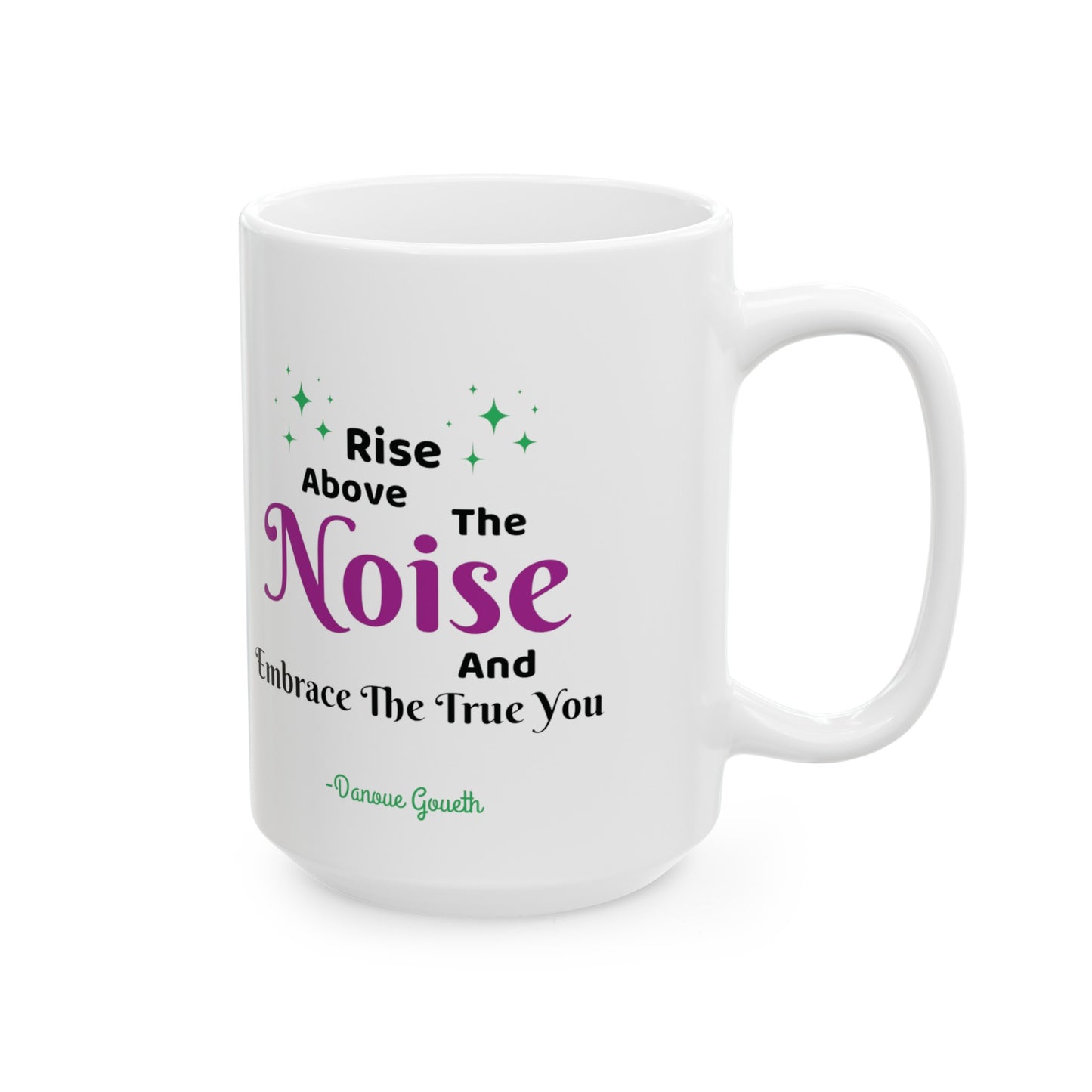 MCM01- Rise Above The Noise Ceramic Mug, (11oz, 15oz)