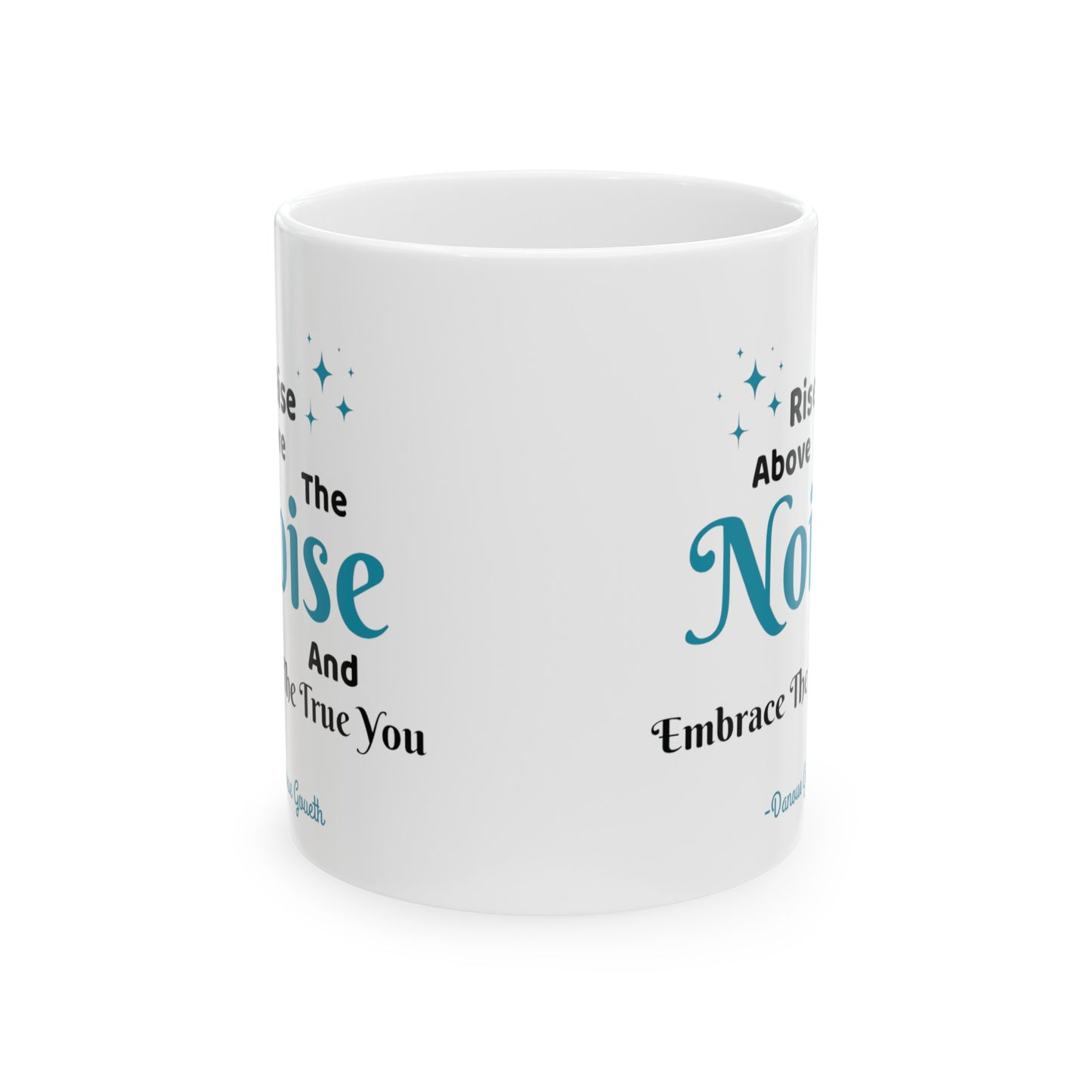 MCM03- Rise Above The Noise Ceramic Mug, (11oz, 15oz)