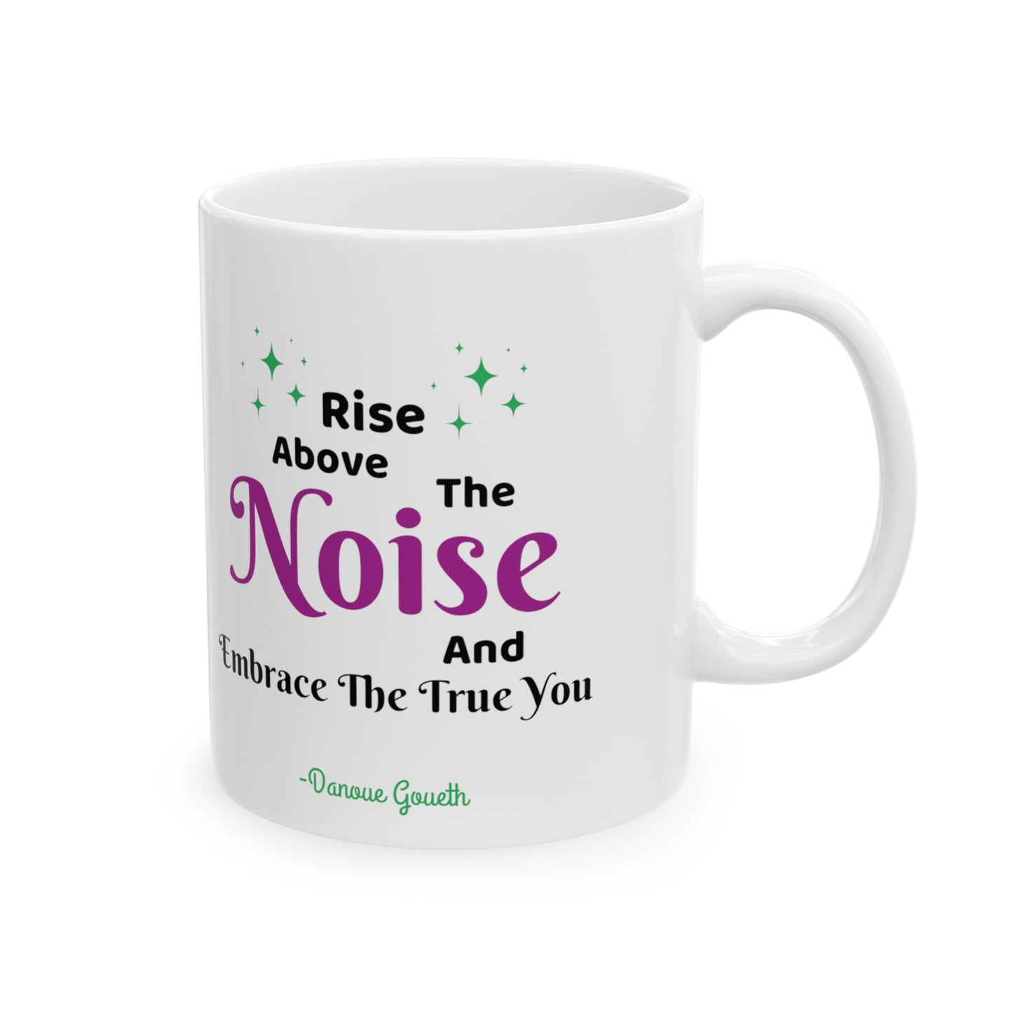 MCM01- Rise Above The Noise Ceramic Mug, (11oz, 15oz)