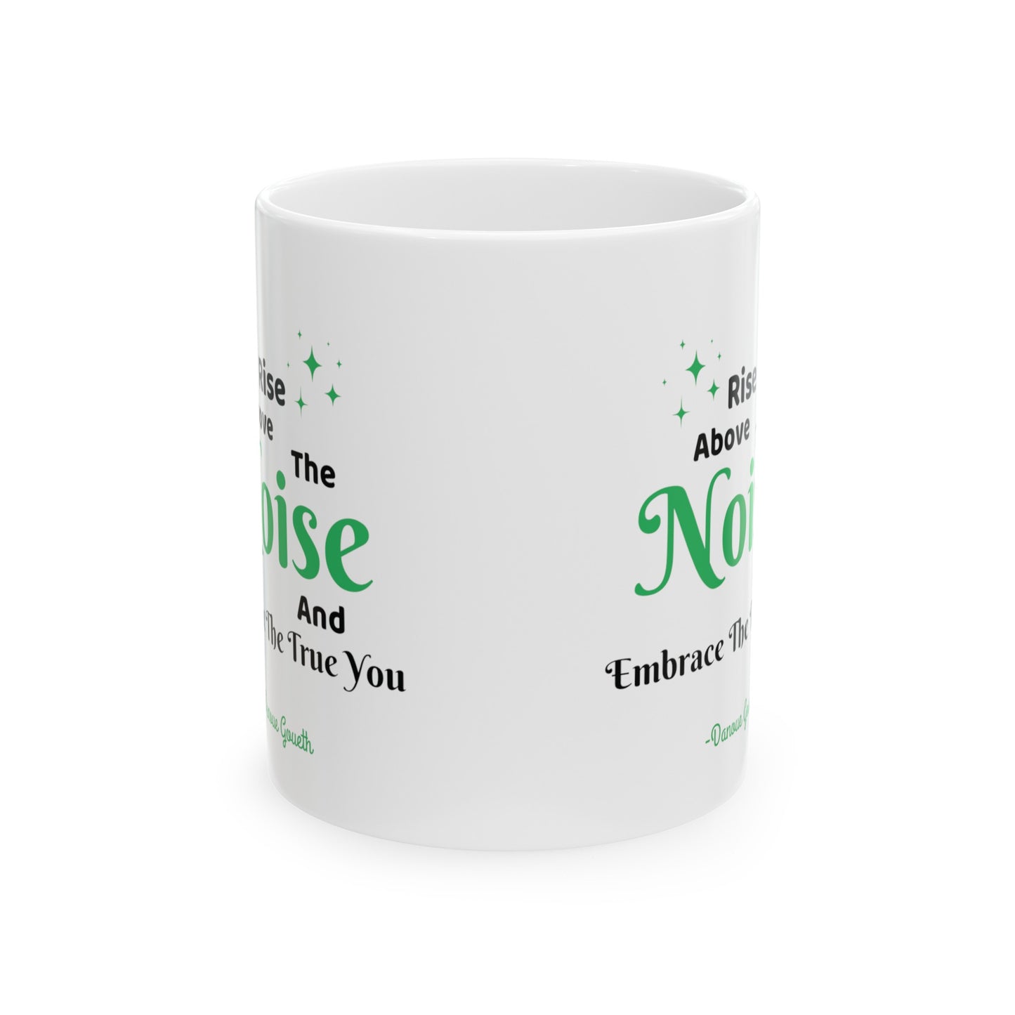 MCM02- Rise Above The Noise Ceramic Mug, (11oz, 15oz)