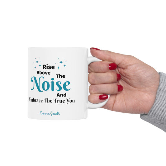 MCM03- Rise Above The Noise Ceramic Mug, (11oz, 15oz)