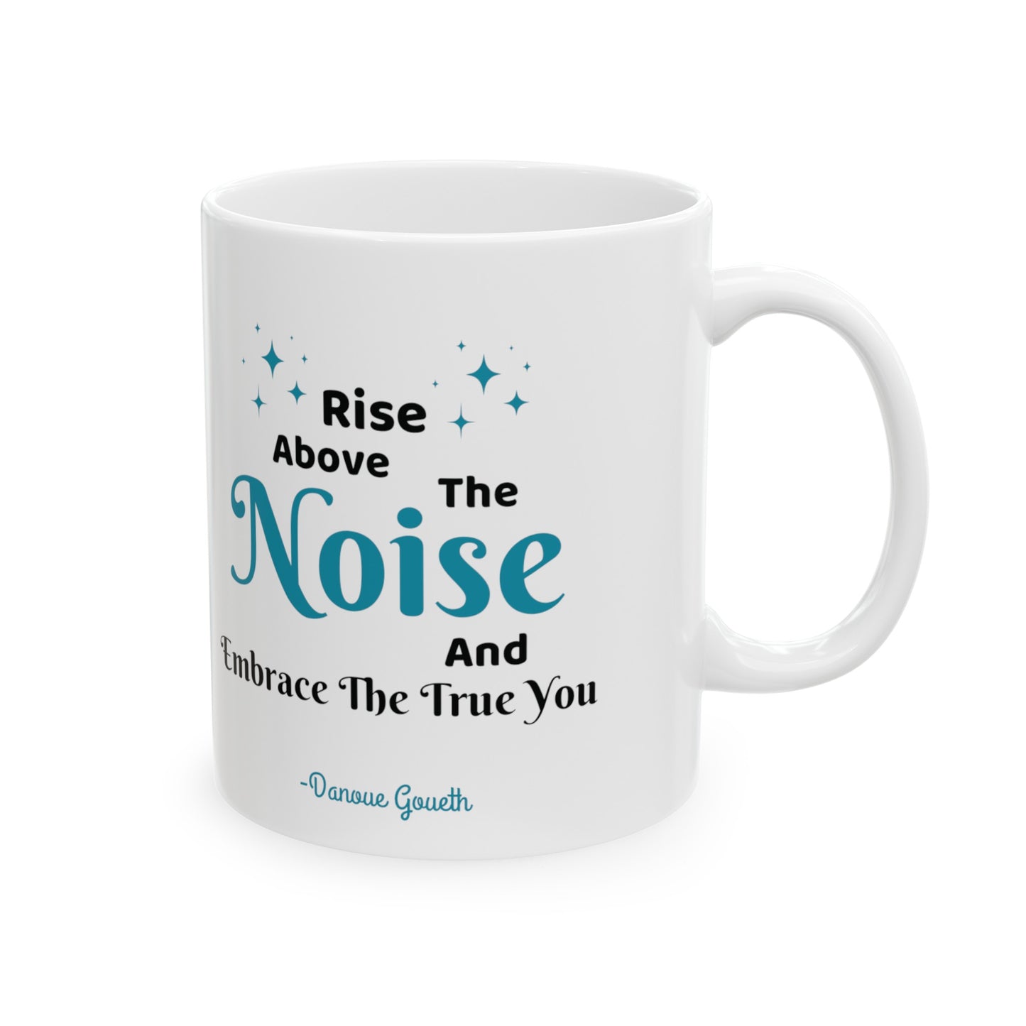 MCM03- Rise Above The Noise Ceramic Mug, (11oz, 15oz)